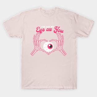 Got My Eye on You Halloween Cute Skeleton Pink T-Shirt